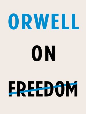 cover image of Orwell on Freedom